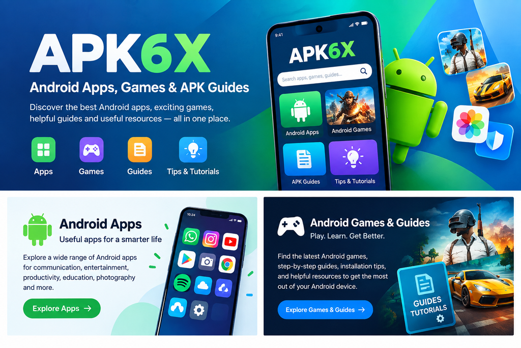 APK6X – Android Apps, Games & APK Guides